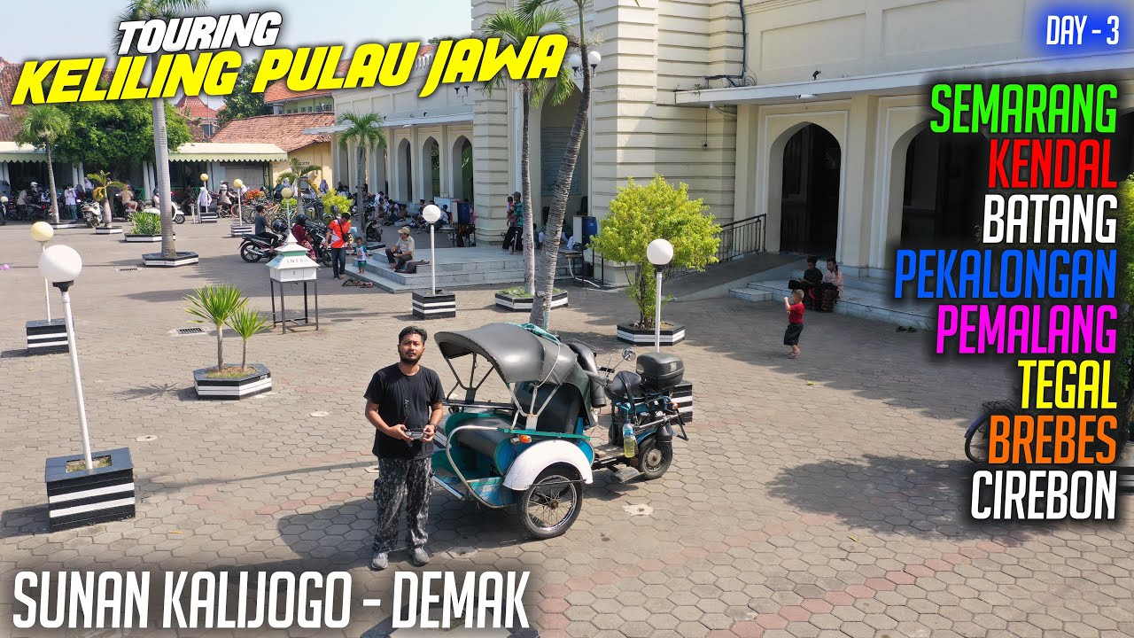 Day 3 | Sunan Kalijogo Demak Lanjut ke Cirebon Melewati 8 Kabupaten | Keliling Pulau Jawa