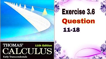 Thomas Calculus || Exercise 3.6 || Question 11-18 || Derivative of Rational Powers || Dl Calculus