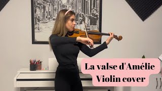 La valse d'Amélie - Violin cover - Yann Tiersen