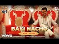 Baki nacho  official lyriccashvayuip singhyashika sikkavishesh bhatt