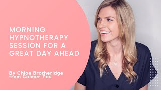 Hypnotherapy for a Great Day Ahead (Morning Meditation for Success)