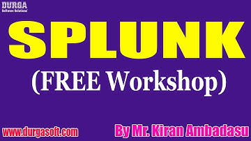 SPLUNK (FREE Workshop) tutorials || by Mr. Kiran Ambadasu On 22-08-2021 @10AM IST