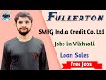 Jobs in Fullerton | Job vacancy in Fullerton | Vikhroli Jobs | Free Jobs | Loan Sales Jobs