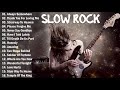 Scorpions, Bon Jovi, Led Zeppelin, Aerosmith, U2, Eagles - Best Slow Rock Ballads 80's 90's