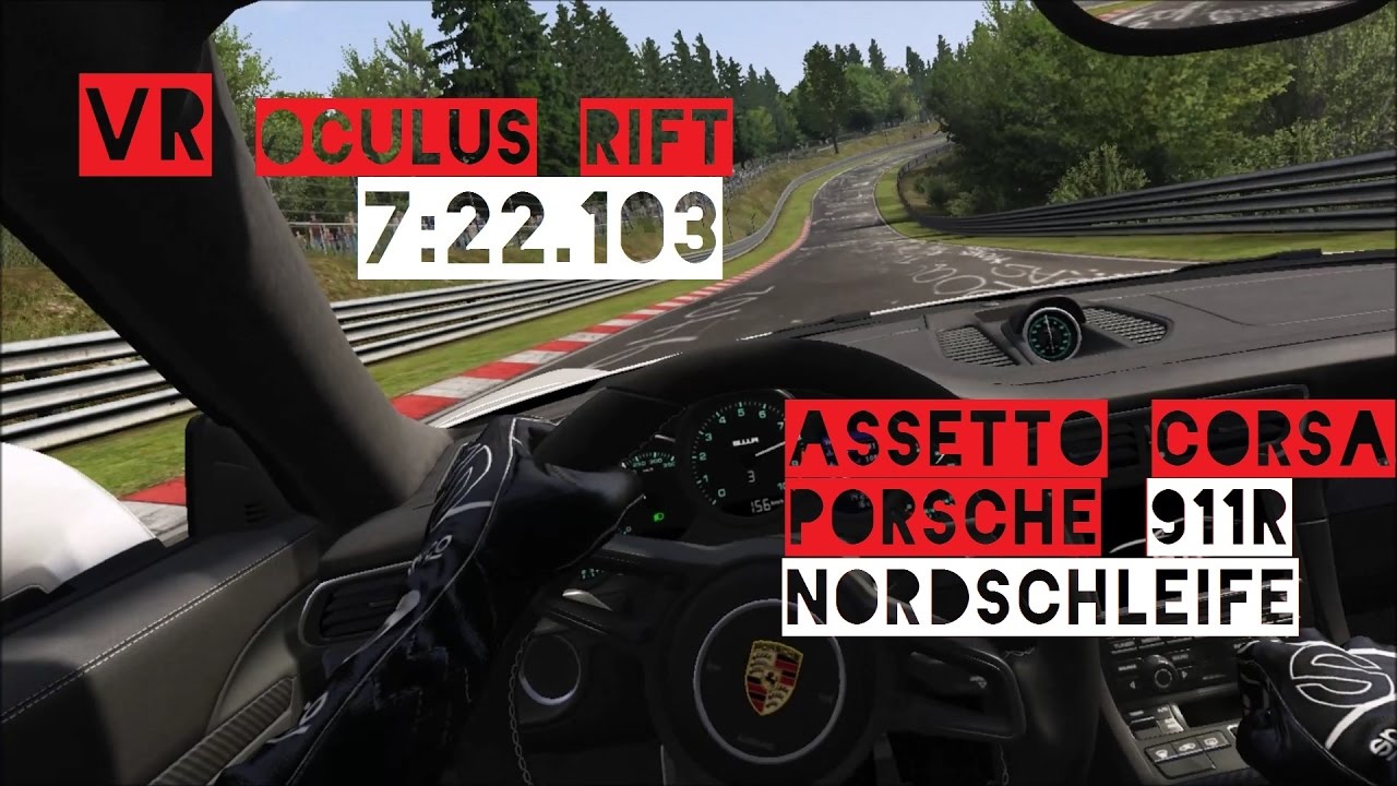 Vr Oculus Rift Porsche 911r Hotlap 7 22 103 Nordschleife Special