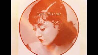 Lee Morse Miss You - 1929 (Videoclip). Lyrics in description