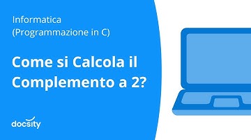 Come si Calcola il Complemento a 2?