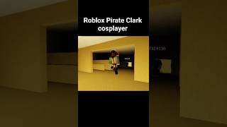 Roblox Pirate Clark cosplayer @WanZen-cm7tt