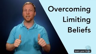 Overcoming Limiting Beliefs