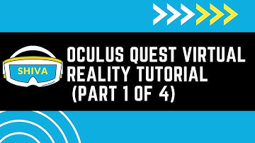 Oculus Quest Virtual Reality Tutorial (Part 1 of 4)