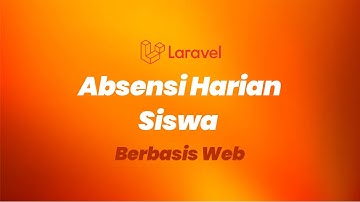 APLIKASI ABSENSI HARIAN SISWA BERBASIS WEB - Laravel 8