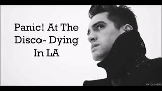 Panic! At The Disco- Dying In LA Lyrics