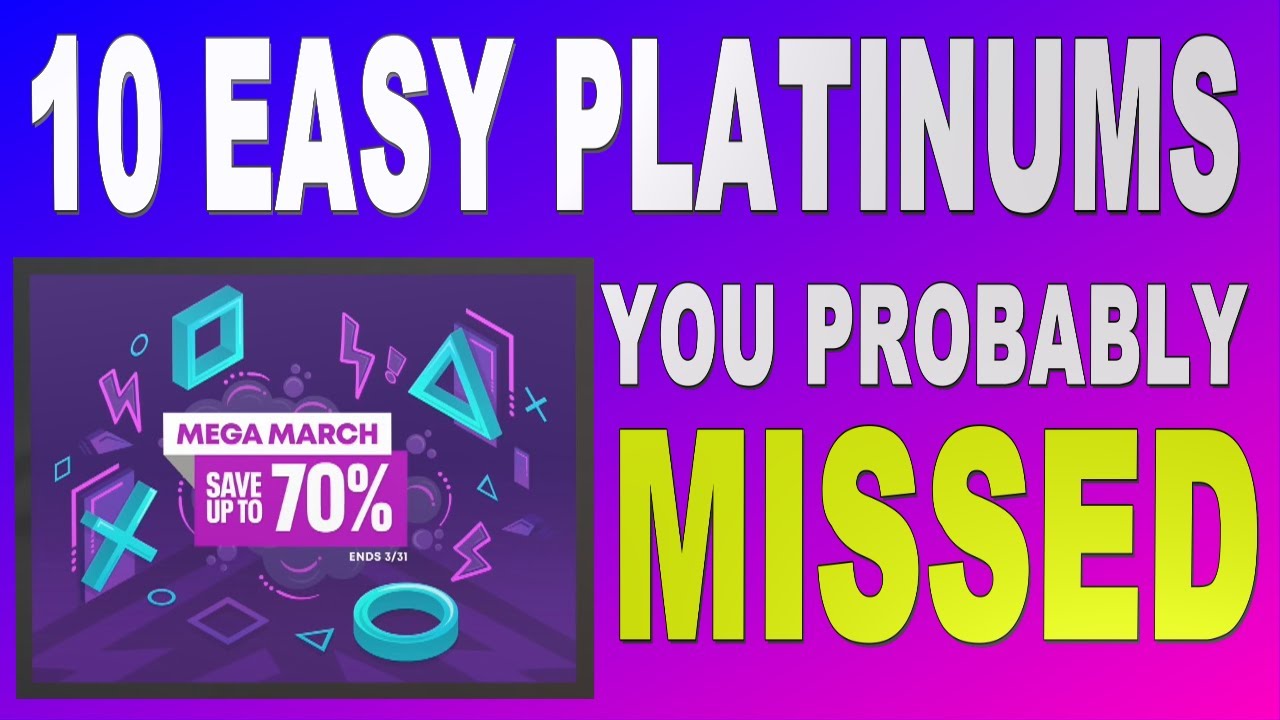 10 Easy Platinum Games You Probably Missed Mega March Sale 2021 PS4