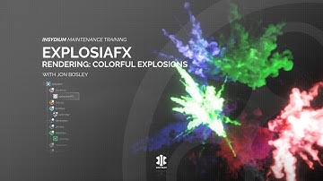 Maintenance Training - Dynamics - ExplosiaFX - Rendering Colorful Explosions