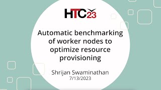 Famous HTC23 Automatic benchmarking of worker nodes to optimize resource provisioning Wealth