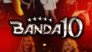 Banda 10    # Ainda Não Superei