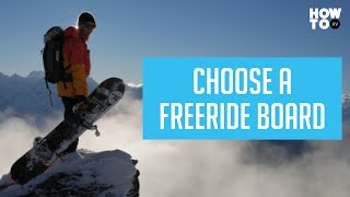 How to Choose a Freeride Snowboard | HOW TO XV