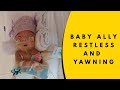 Premature baby baby ally restless and yawning at nicu