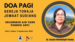 DOA PAGI | GEREJA TORAJA JEMAAT SUDIANG | EDISI SABTU, 03 SEPTEMBER 2022