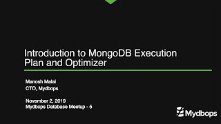 Optimize Like a Pro: MongoDB Execution Plan and Optimizer Demystified ( Covers MongoDB 4.0)- Mydbops