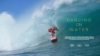 Dancing on Water | A Surf Film Featuring Felicity & Warrick Palmateer