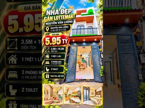 Nhà đẹp 3pn(có pn trệt) gần LotteMart Nguyễn Văn Lượng P17 nhỉnh 5t #minhlongbds #trending #viral