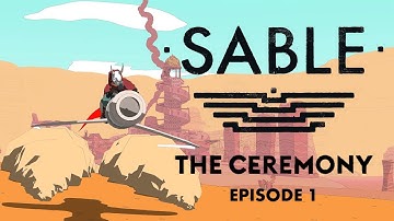 Sable | Full Playthrough | No commentary | Ep.1 | The Ceremony