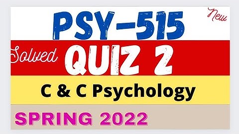 PSY 515 Quiz 2 2022 | Psy515 quiz 2 Solution 2022 | psy515 quiz 2