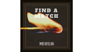 MR.NHEAN - Find A Match @lildickwilly23
