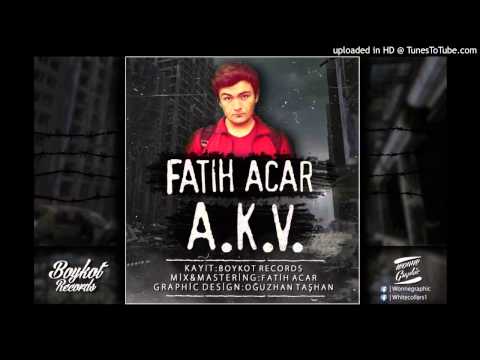 Fatih ACAR - A.K.V (2014)