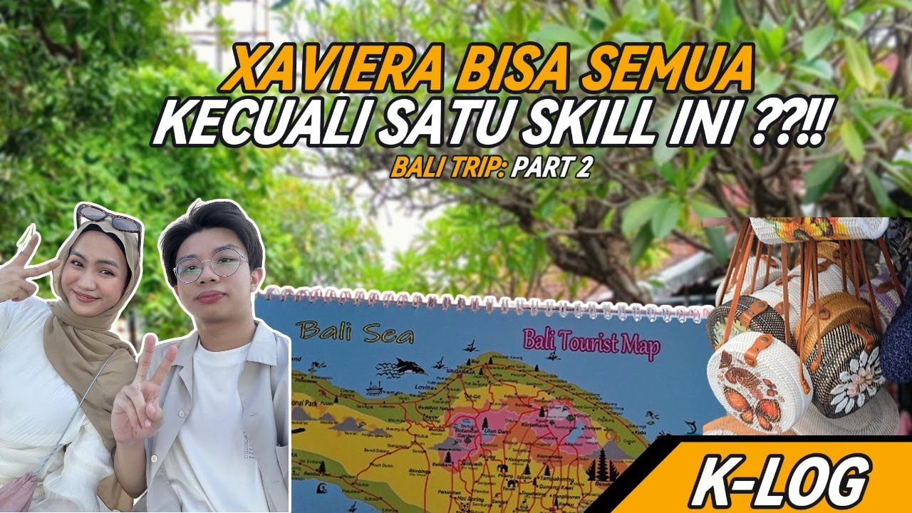 EMANG KAK XAVIERA GK BISA APA ... ??!!! [K-LOG]