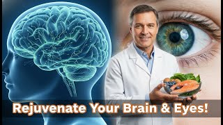 Top Natural Foods That Rejuvenate the Brain and Eyes | Improve Memory &amp; Vision Naturally