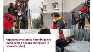 Some africans in Istanbul arrested in possession of drugs worth $50.000.000 4 jailed and 1 deported
