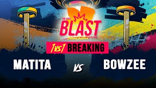 Matita vs Bowzee I Top 321vs1 Breaking I The Legits Blast 2023