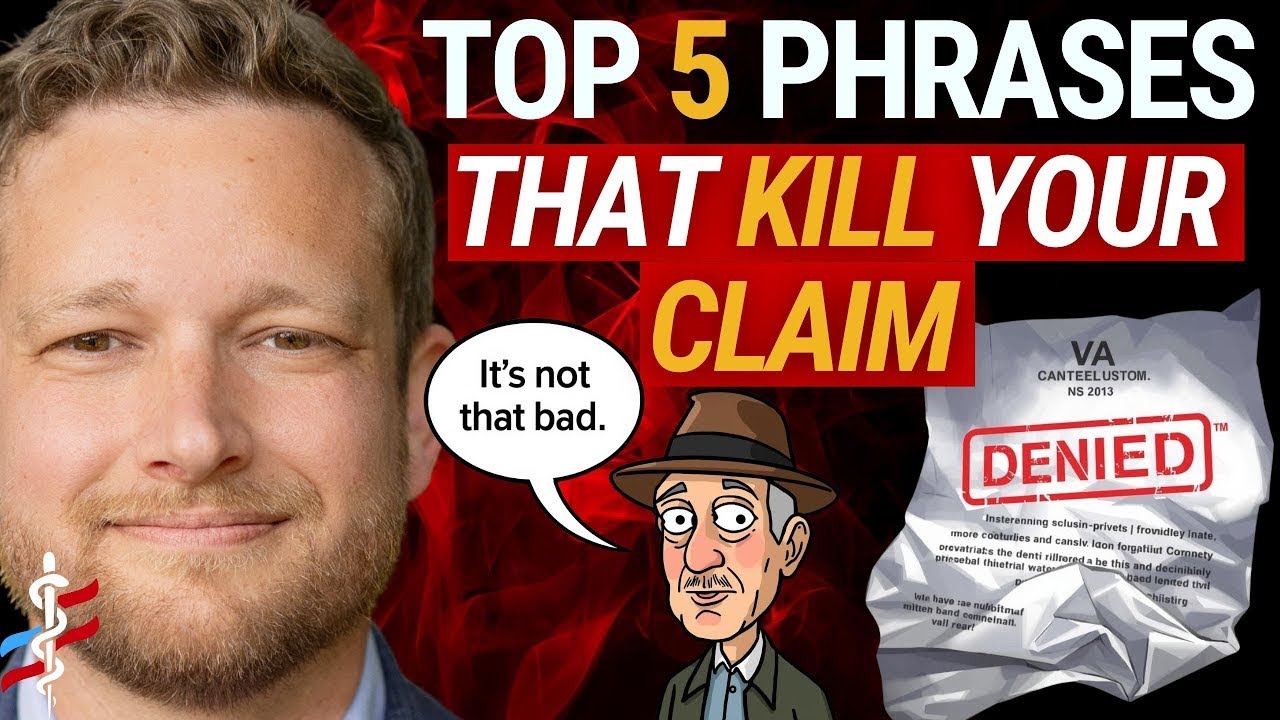 5 Phrases Older Veterans Say That DESTROY Their VA Claims | Stop Saying These | From a Doctor