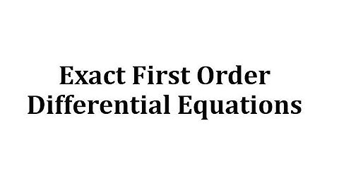Exact First Order Differential Equations - Part 1