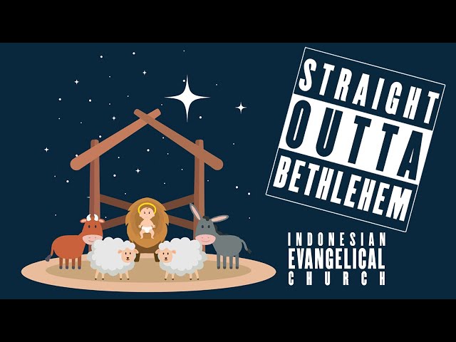 IEC Sunday School's Straight Outta Bethlehem