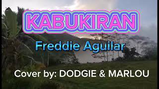 Kabukiran Freddie Aguilar Cover By Dodgie Marlou