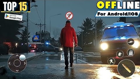Top 15 best offline Games for Android 2025 Part 10