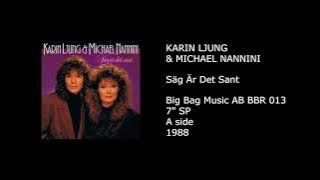 KARIN LJUNG & MICHAEL NANNINI - Säg Är Det Sant - 1988