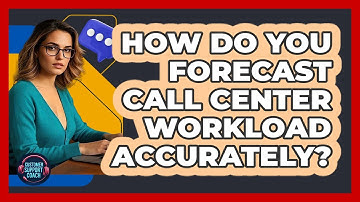 How Do You Forecast Call Center Workload Accurately?
