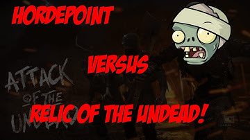 Hordepoint Vs. Relic of the Undead