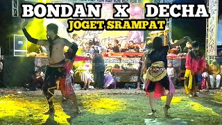 ENAK BANGET JOGET SRAMPAT DECHA DAN MAS BONDAN PERMADI FEAT JARANAN NEW KENCONO MUKTI