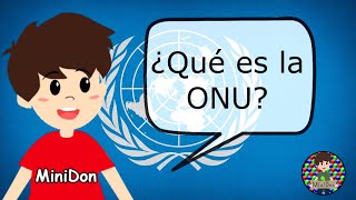 La ONU para niños. ¿Qué es la ONU? video educativo. Organización de las Naciones Unidas