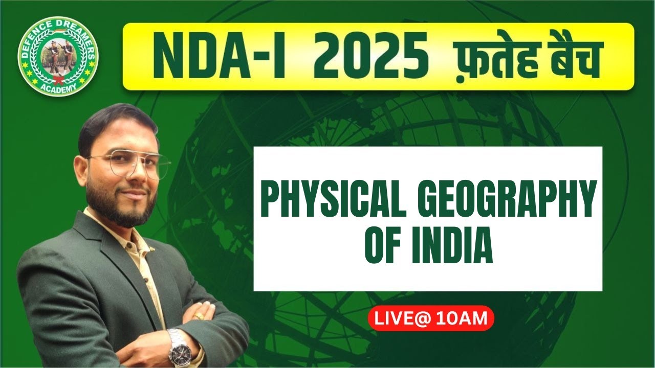 NDA 1 2025 | GAT | GEOGRAPHY | PHYSICAL GEOGRAPHY OF INDIA | NDA FREE ...