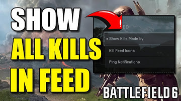 How to Turn ON ALL Kills showing in the Killfeed on Battlefield 6 (Best Method)