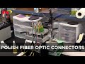 How to polish fiber optic connectors with a fiber polishing machine  polishing process