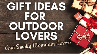 Gift Ideas for Christmas & Holidays - Outdoor Lovers Gift Ideas (Travel, Hiking, Camping, Smokies)