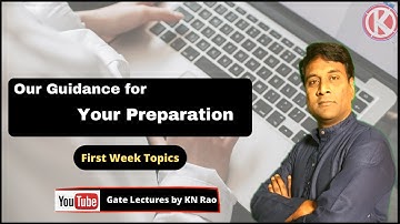 Follow our Schedule for week 1 || Our Guidance for your preparation || GATE Lectures by KN Rao