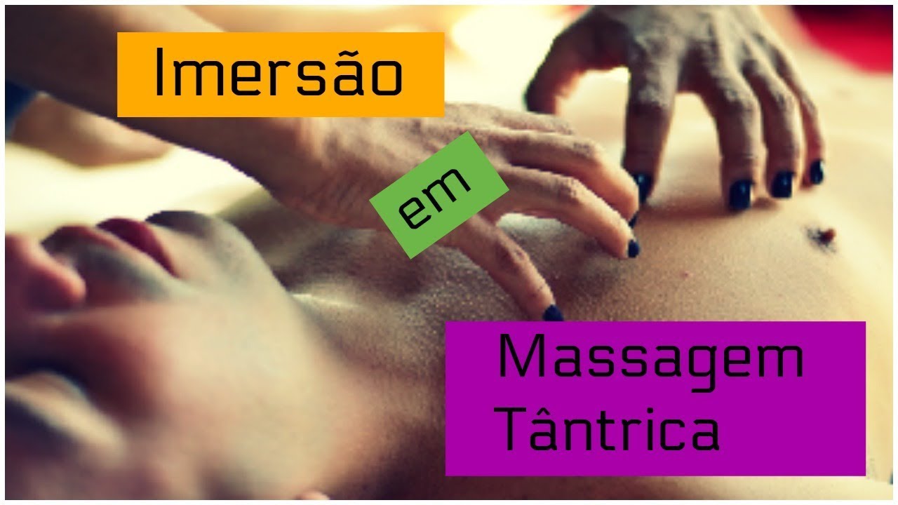 Imersão Em Massagem T4ntr1c4 Youtube